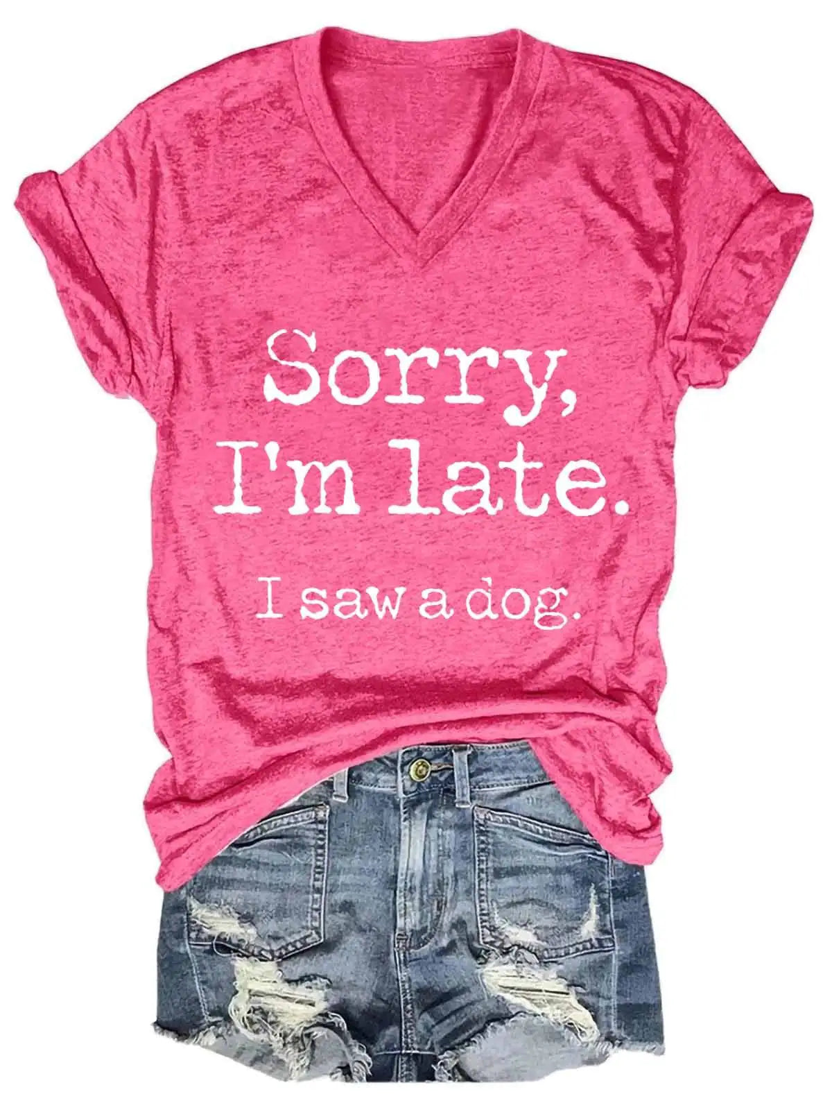 Women's "Sorry I'm Late" V-Neck Tee